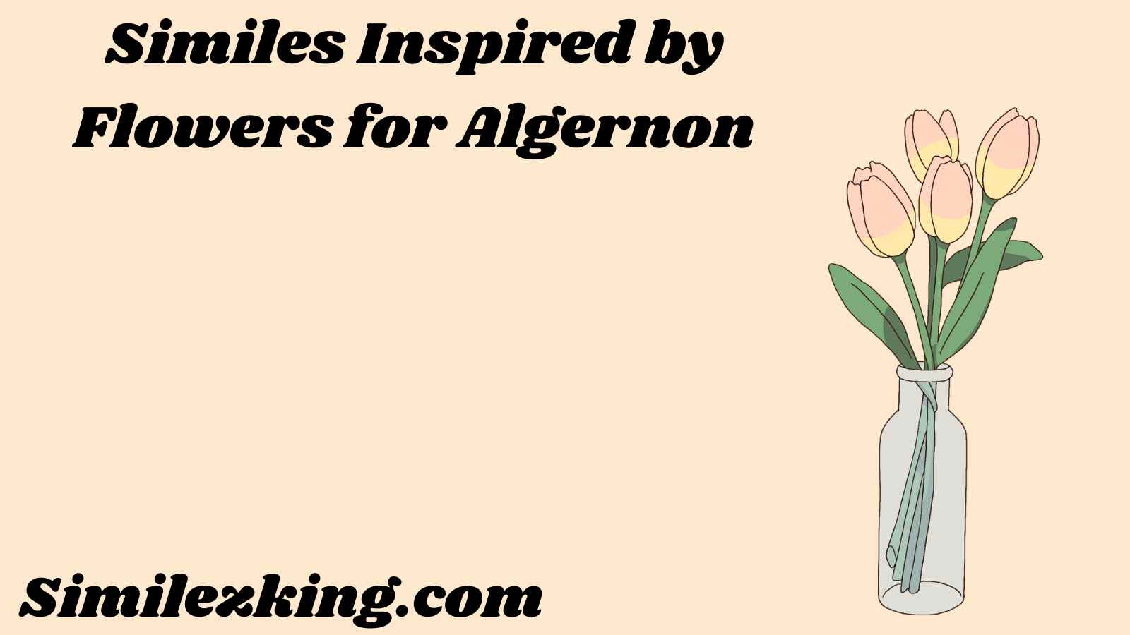 Similes Inspired by Flowers for Algernon