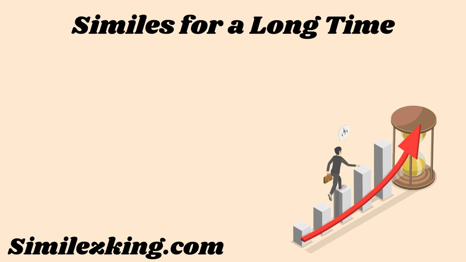 Similes for a Long Time
