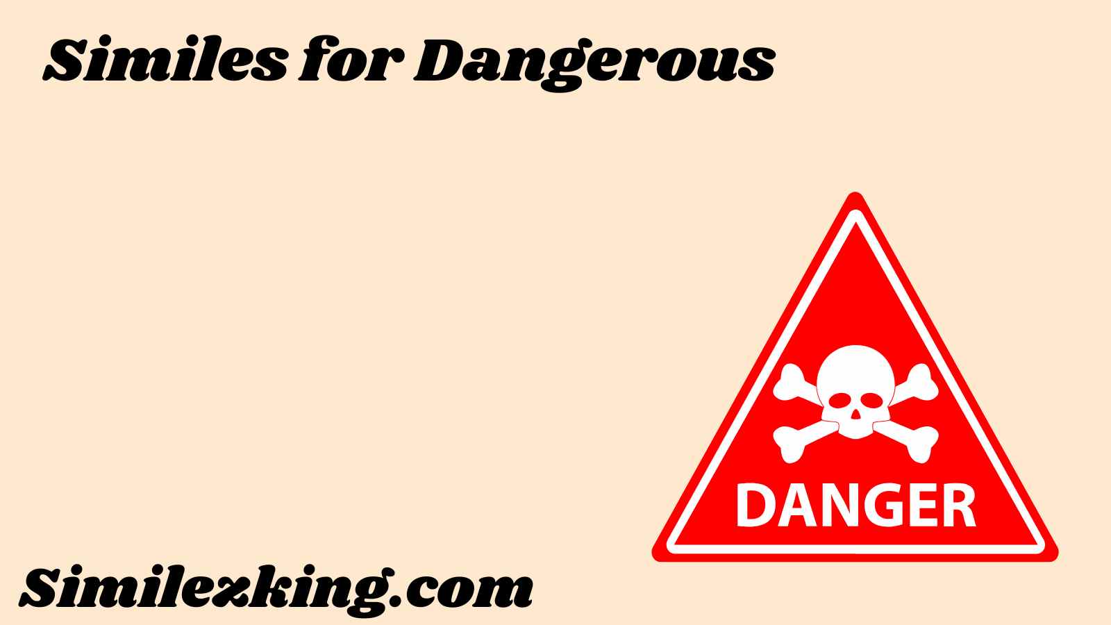 Similes for Dangerous
