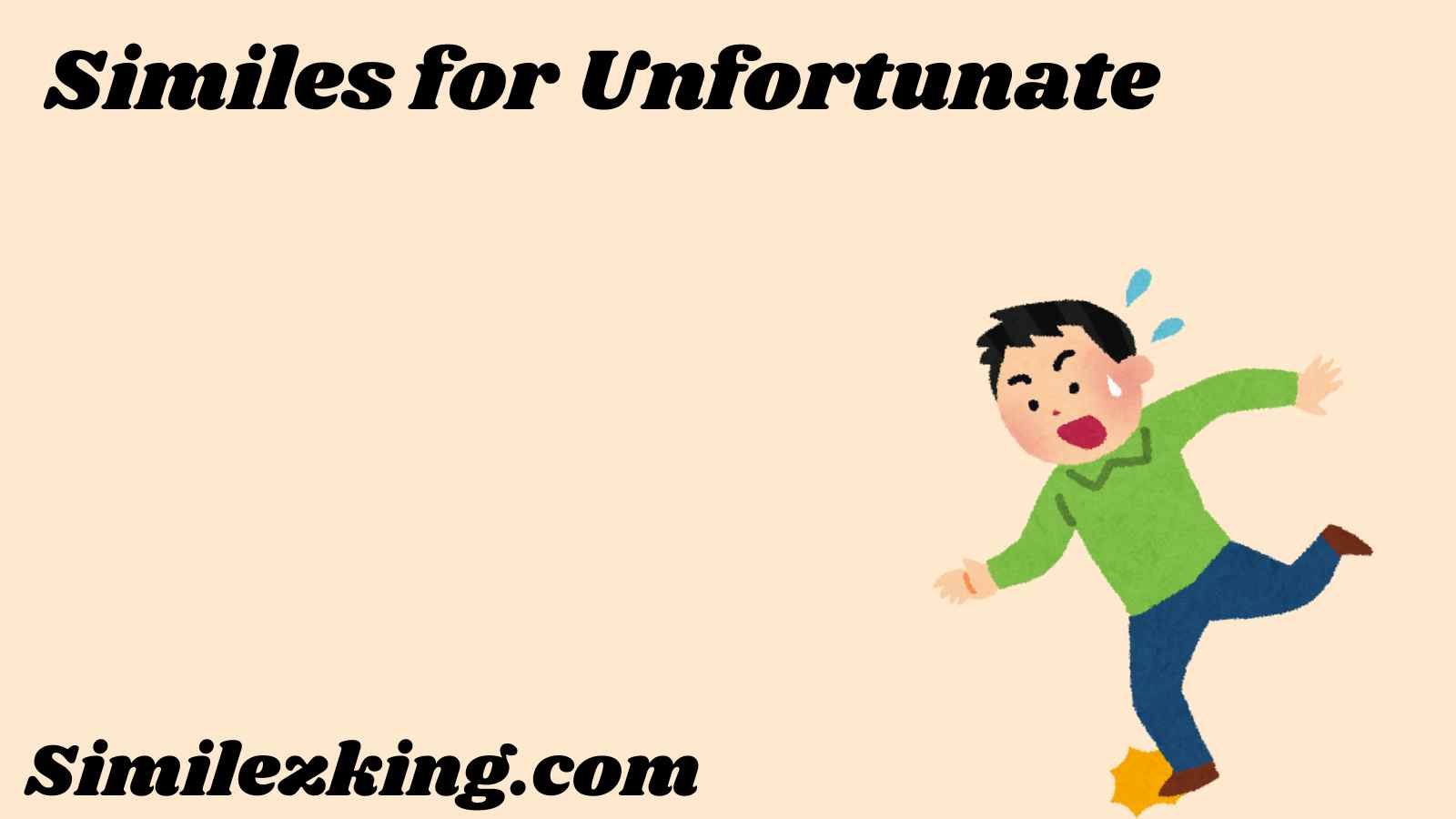 Similes for Unfortunate