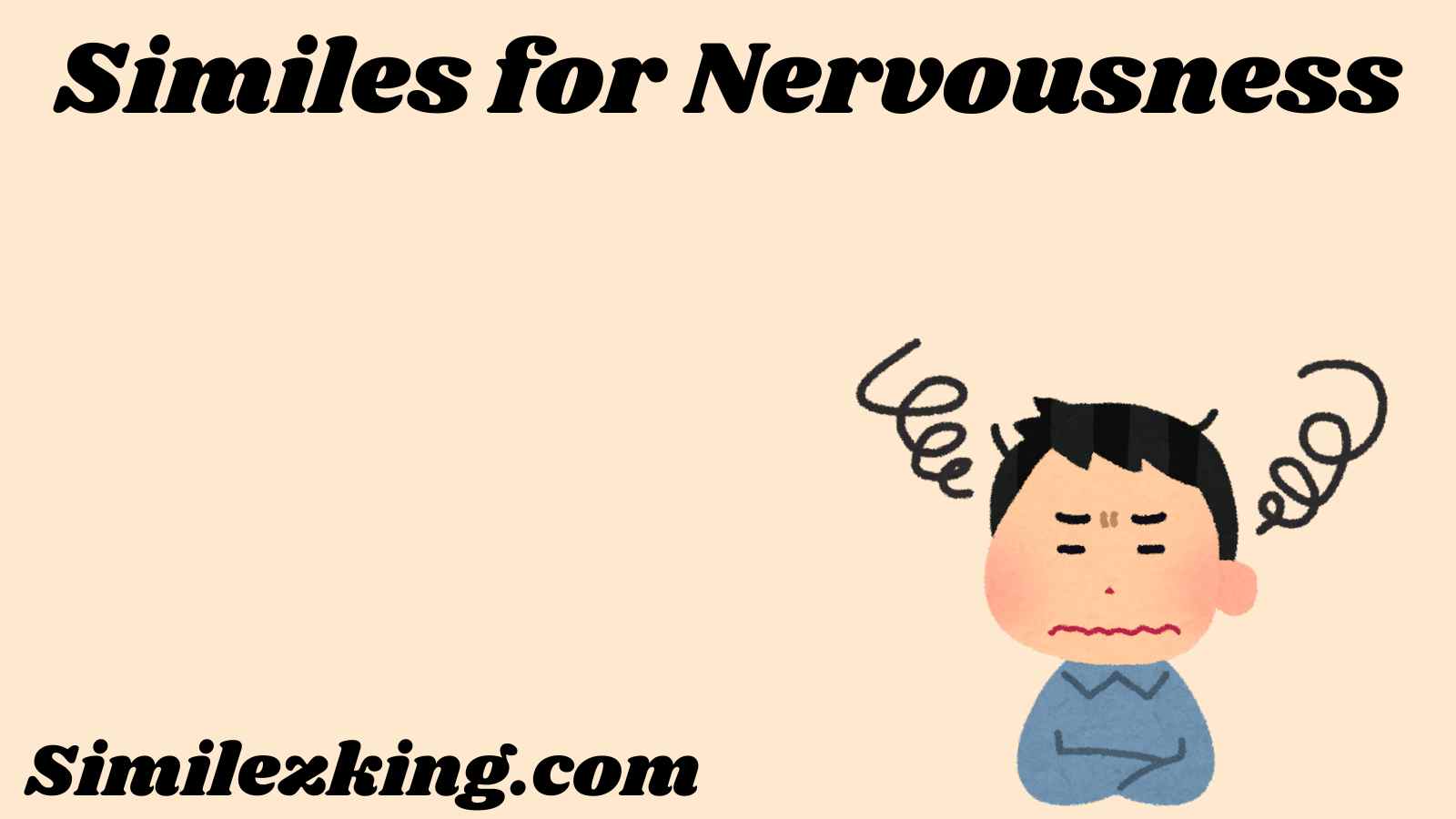 Similes for Nervousness